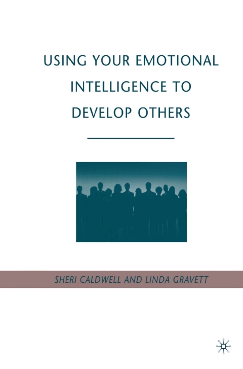 Cover image for book Using Your Emotional Intelligence to Develop Others