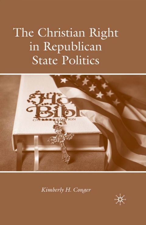 Cover image for book The Christian Right in Republican State Politics
