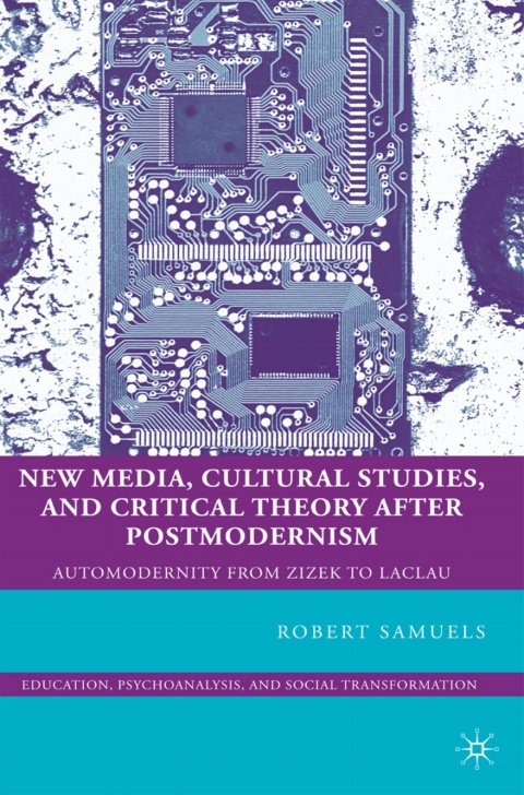 Cover image for book New Media, Cultural Studies, and Critical Theory after Postmodernism