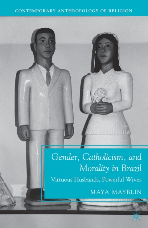 Cover image for book Gender, Catholicism, and Morality in Brazil