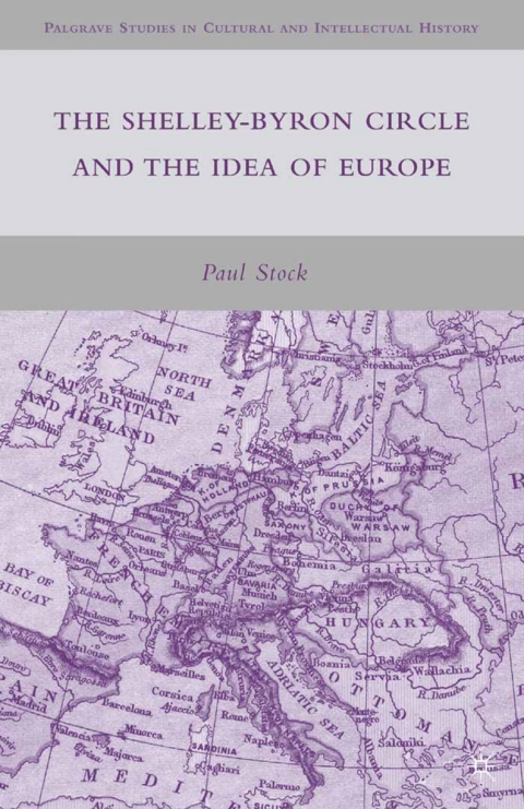 Cover image for book The Shelley-Byron Circle and the Idea of Europe