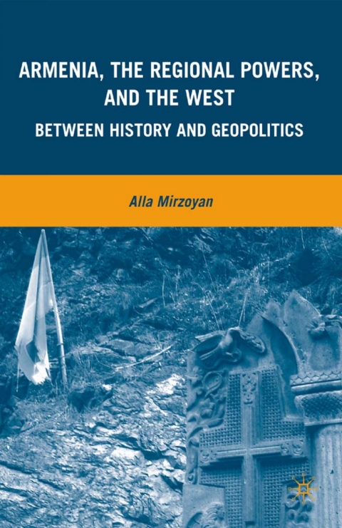 Cover image for book Armenia, the Regional Powers, and the West