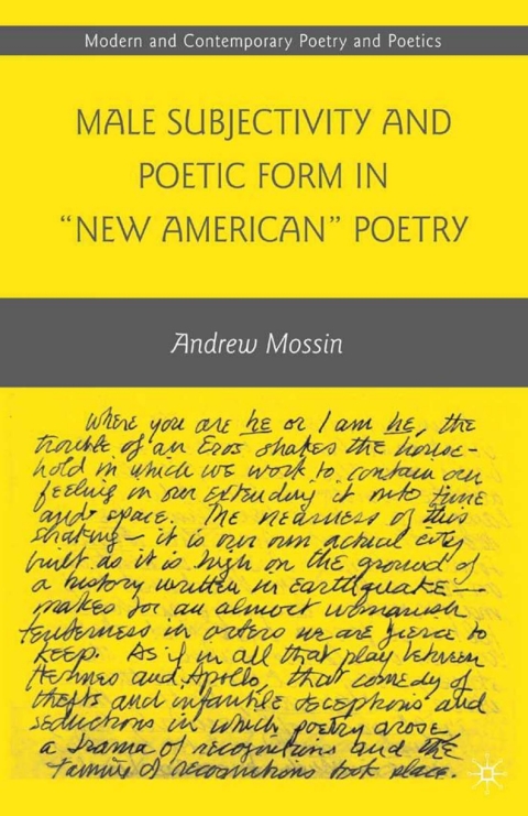 Cover image for book Male Subjectivity and Poetic Form in "New American" Poetry
