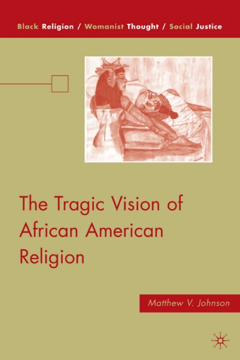 Cover image for book The Tragic Vision of African American Religion