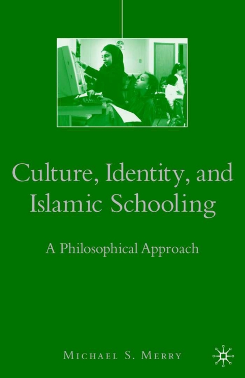 Cover image for book Culture, Identity, and Islamic Schooling
