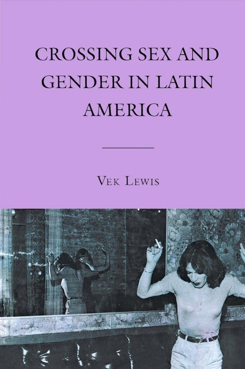 Cover image for book Crossing Sex and Gender in Latin America