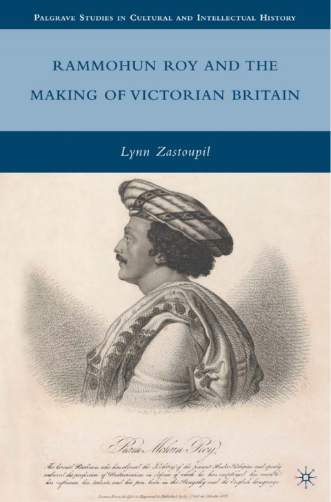 Cover image for book Rammohun Roy and the Making of Victorian Britain