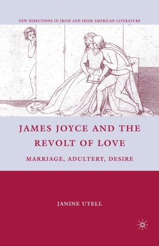 James Joyce and the Revolt of Love