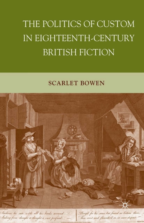 Cover image for book The Politics of Custom in Eighteenth-Century British Fiction