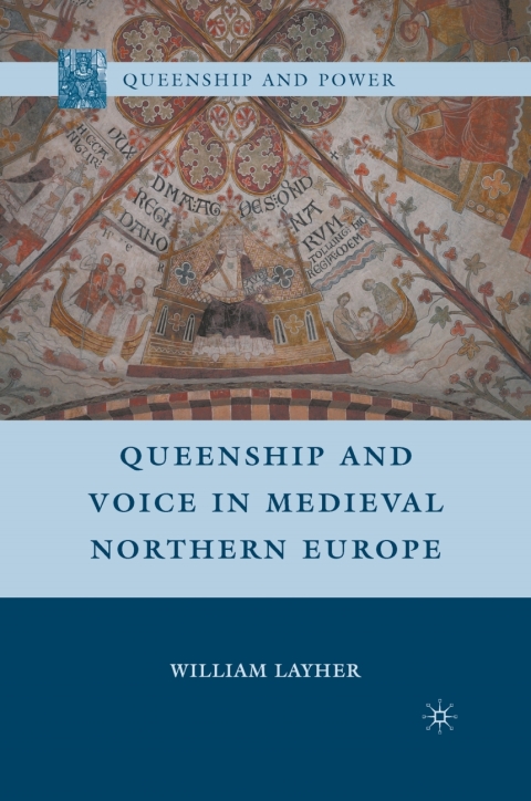 Cover image for book Queenship and Voice in Medieval Northern Europe
