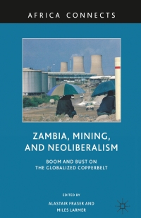 Cover image: Zambia, Mining, and Neoliberalism 9780230104983