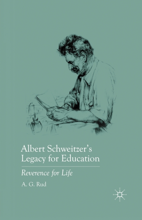 Cover image for book Albert Schweitzer’s Legacy for Education