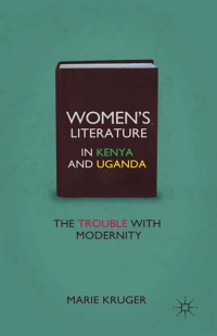 صورة الغلاف: Women’s Literature in Kenya and Uganda 9780230108875