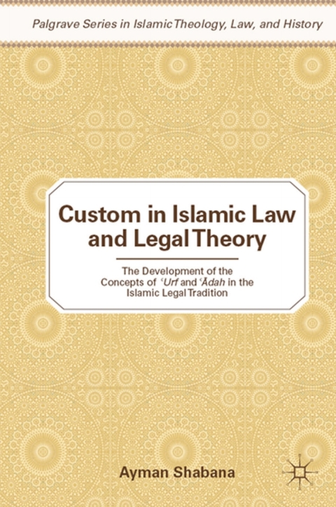 Cover image for book Custom in Islamic Law and Legal Theory