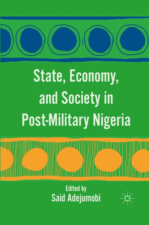 Cover image for book State, Economy, and Society in Post-Military Nigeria