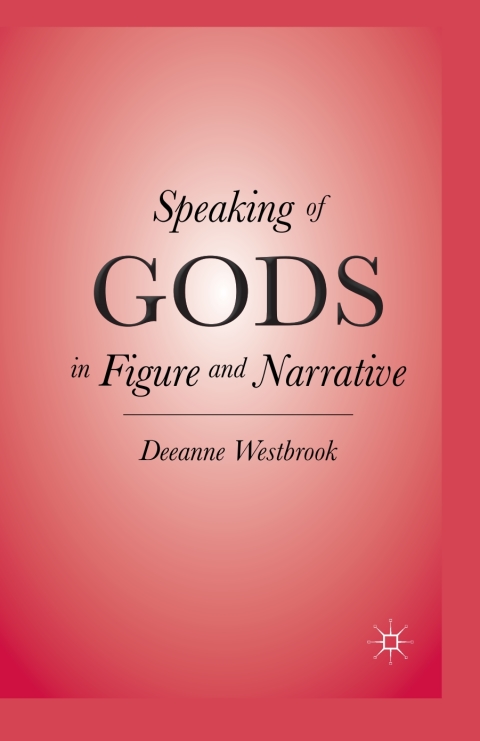 Cover image for book Speaking of Gods in Figure and Narrative