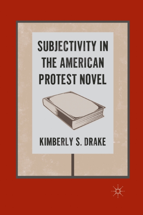 Cover image for book Subjectivity in the American Protest Novel