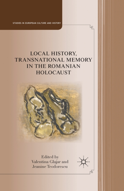 Cover image for book Local History, Transnational Memory in the Romanian Holocaust