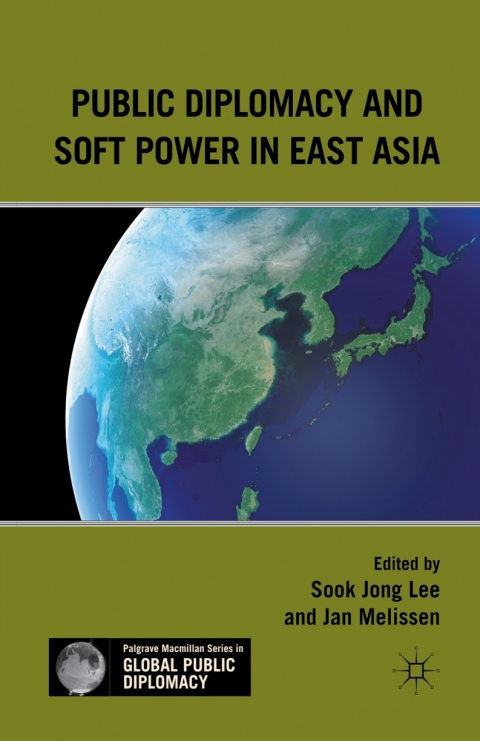 Cover image for book Public Diplomacy and Soft Power in East Asia