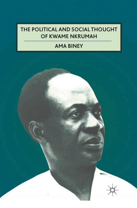 Cover image for book The Political and Social Thought of Kwame Nkrumah