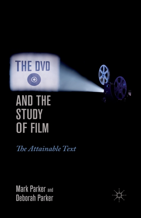 Cover image for book The DVD and the Study of Film