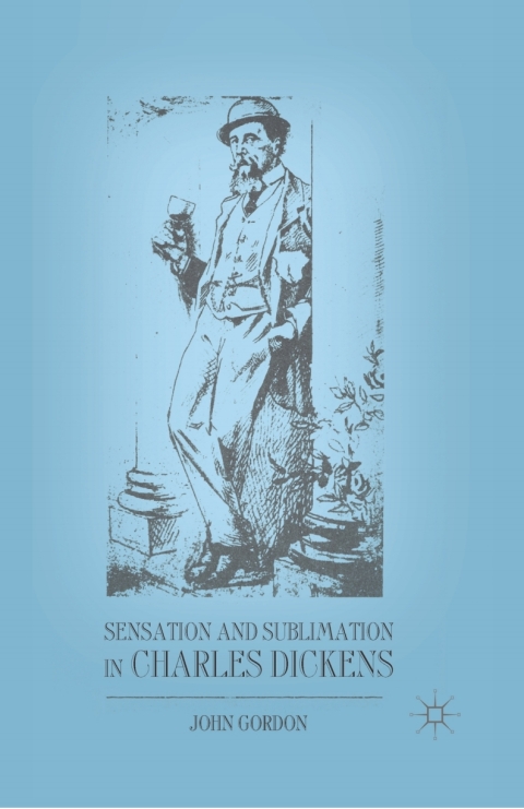 Cover image for book Sensation and Sublimation in Charles Dickens