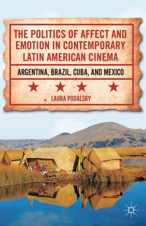 Cover image for book The Politics of Affect and Emotion in Contemporary Latin American Cinema
