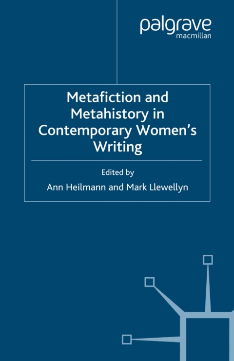 Cover image for book Metafiction and Metahistory in Contemporary Women's Writing