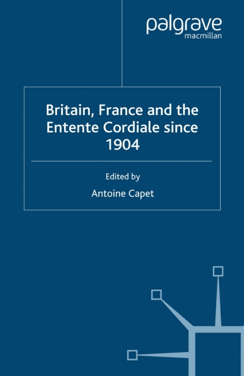 Cover image for book Britain, France and the Entente Cordiale Since 1904
