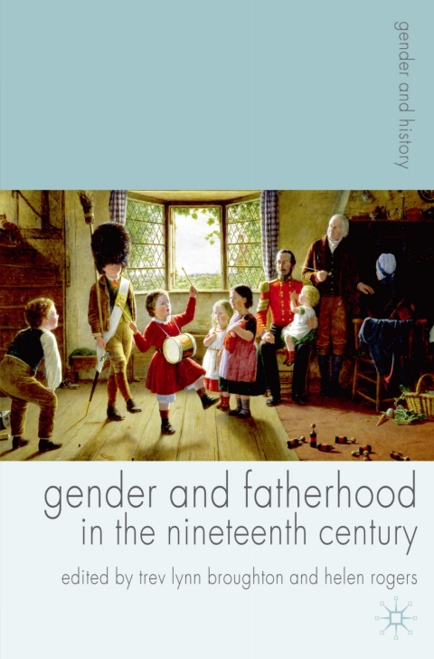 Cover image for book Gender and Fatherhood in the Nineteenth Century