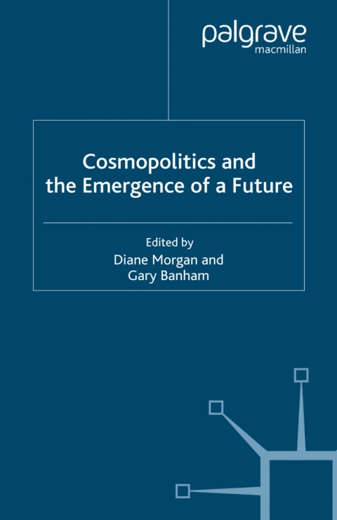 Cover image for book Cosmopolitics and the Emergence of a Future