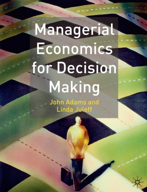 Cover image for book Managerial Economics for Decision Making