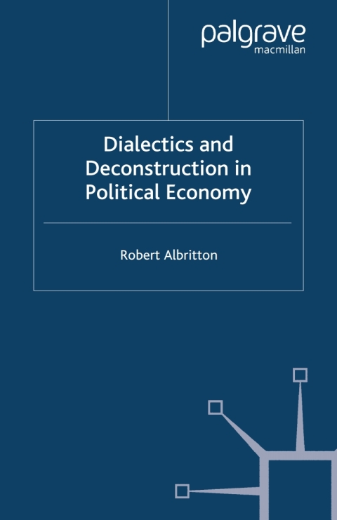 Cover image for book Dialectics and Deconstruction in Political Economy