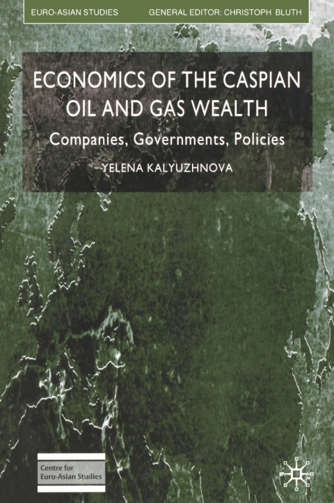 Cover image for book Economics of the Caspian Oil and Gas Wealth
