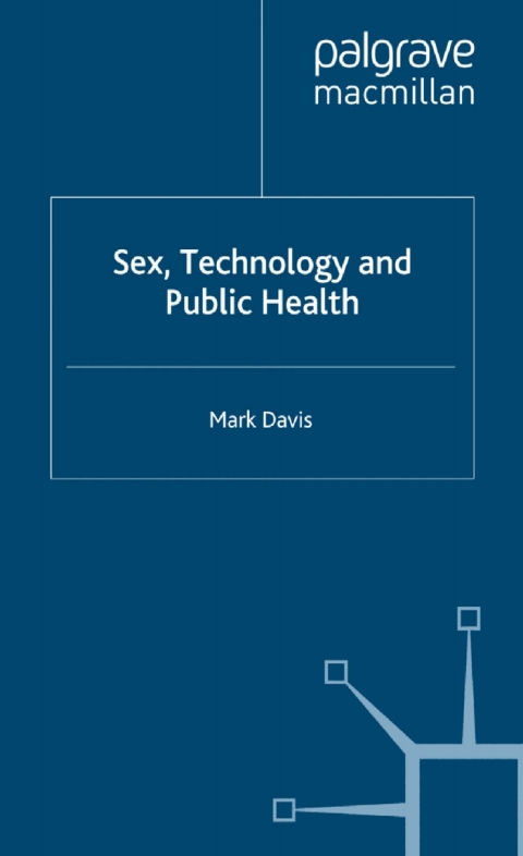 Cover image for book Sex, Technology and Public Health