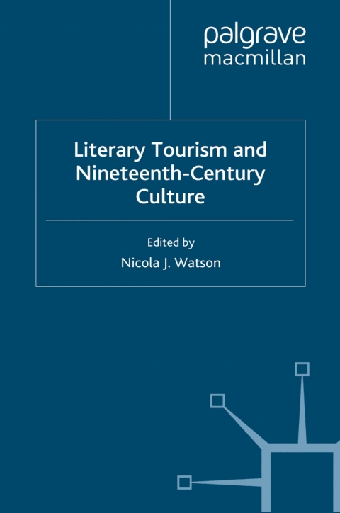 Cover image for book Literary Tourism and Nineteenth-Century Culture