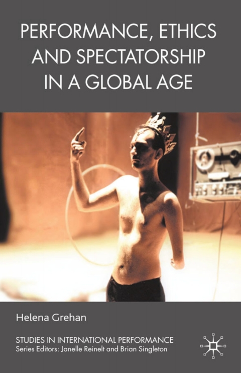 Cover image for book Performance, Ethics and Spectatorship in a Global Age
