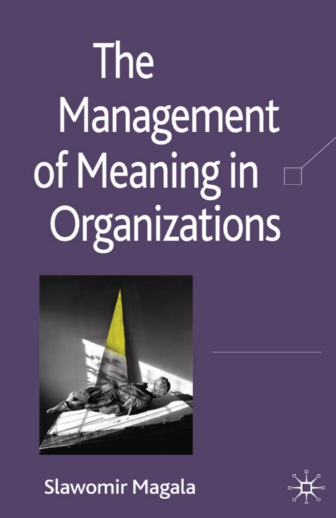 Cover image for book The Management of Meaning in Organizations