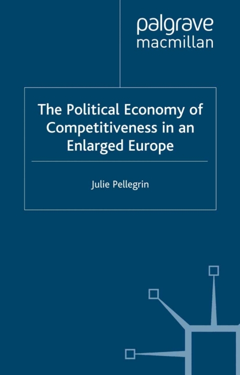 Cover image for book The Political Economy of Competitiveness in an Enlarged Europe