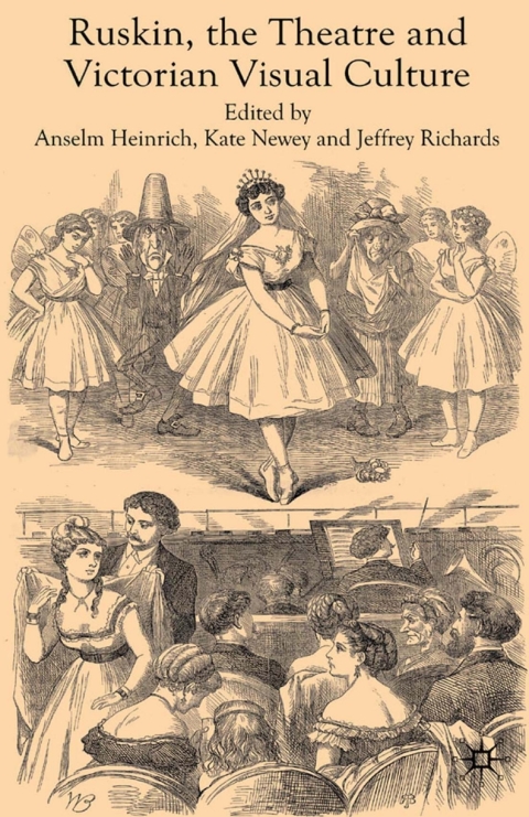 Cover image for book Ruskin, the Theatre and Victorian Visual Culture