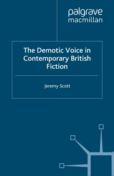Cover image for book The Demotic Voice in Contemporary British Fiction