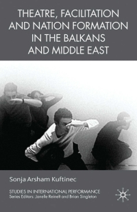 Cover image: Theatre, Facilitation, and Nation Formation in the Balkans and Middle East 9780230005396
