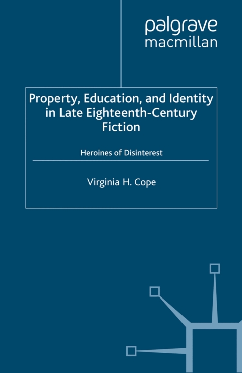 Cover image for book Property, Education and Identity in Late Eighteenth-Century Fiction