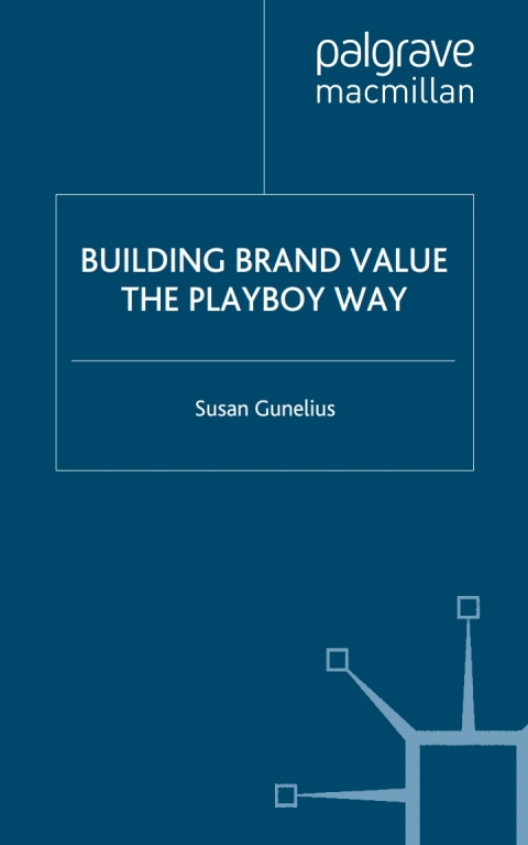 Cover image for book Building Brand Value the Playboy Way