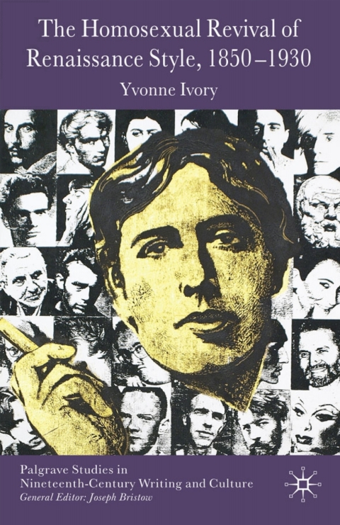 Cover image for book The Homosexual Revival of Renaissance Style, 1850–1930