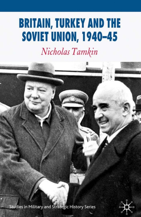 Cover image for book Britain, Turkey and the Soviet Union, 1940–45