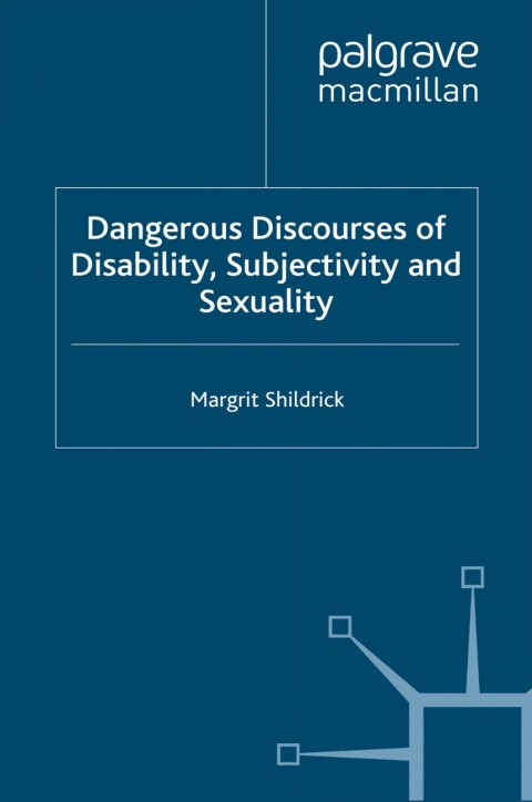 Cover image for book Dangerous Discourses of Disability, Subjectivity and Sexuality