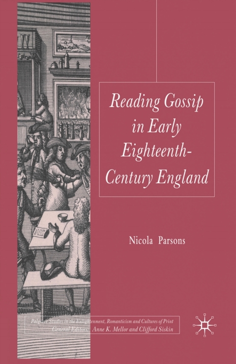 Cover image for book Reading Gossip in Early Eighteenth-Century England