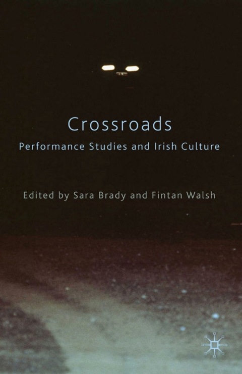 Cover image for book Crossroads: Performance Studies and Irish Culture