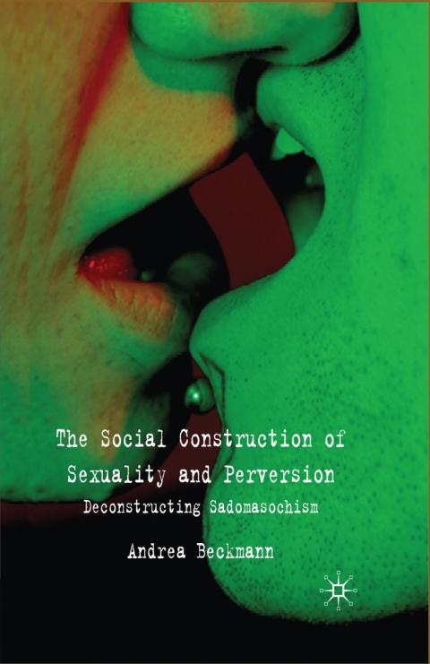 Cover image for book The Social Construction of Sexuality and Perversion